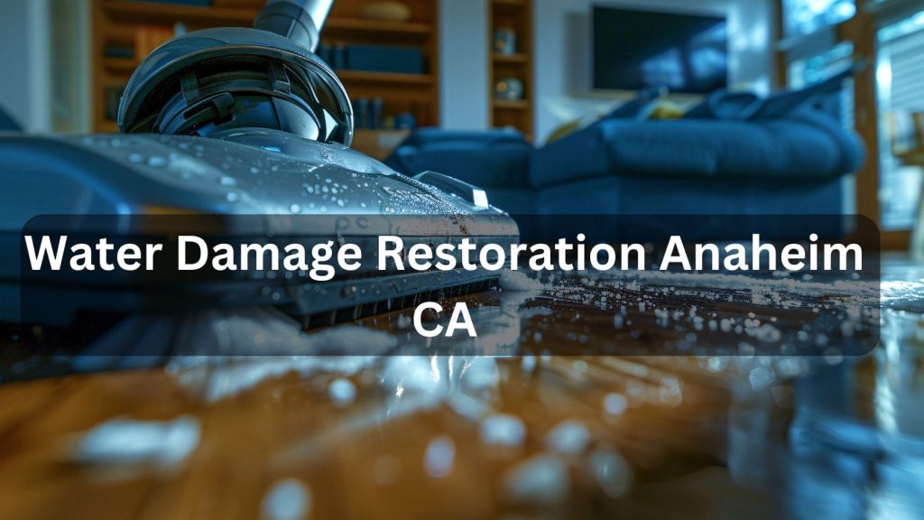 water damage restoration Anaheim CA